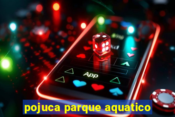 pojuca parque aquatico